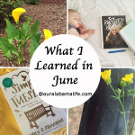 What I Learned In June