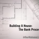 Building A House:  The Bank Process