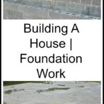 Building A House | Foundation Work
